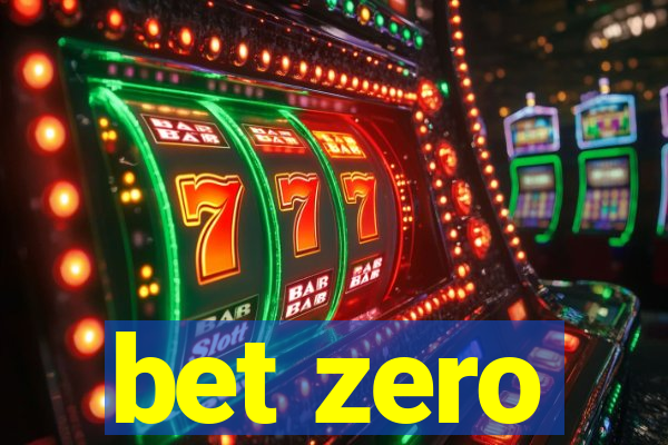 bet zero